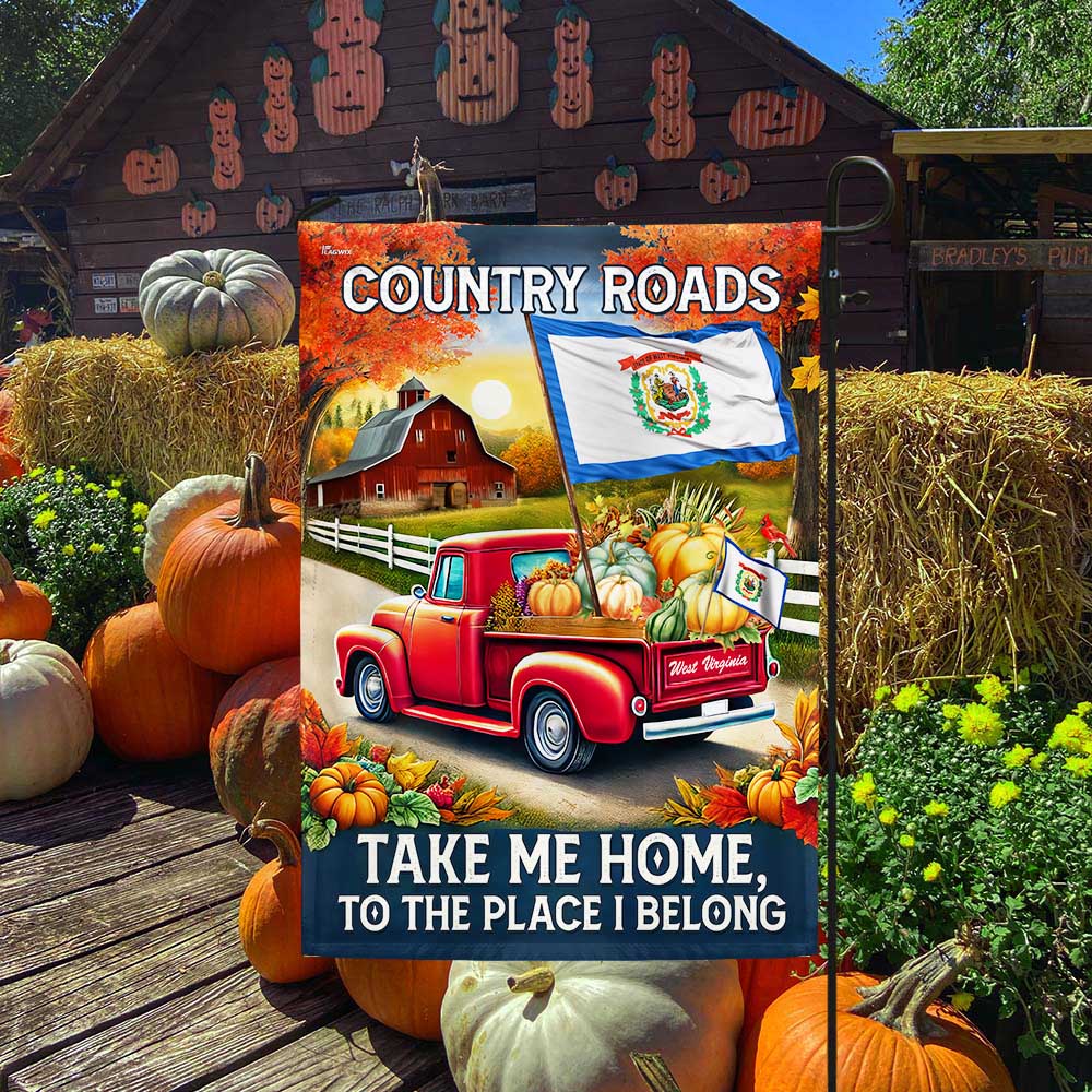 West Virginia Thanksgiving Halloween Flag Country Roads Take Me Home  To The Place I Belong Flag