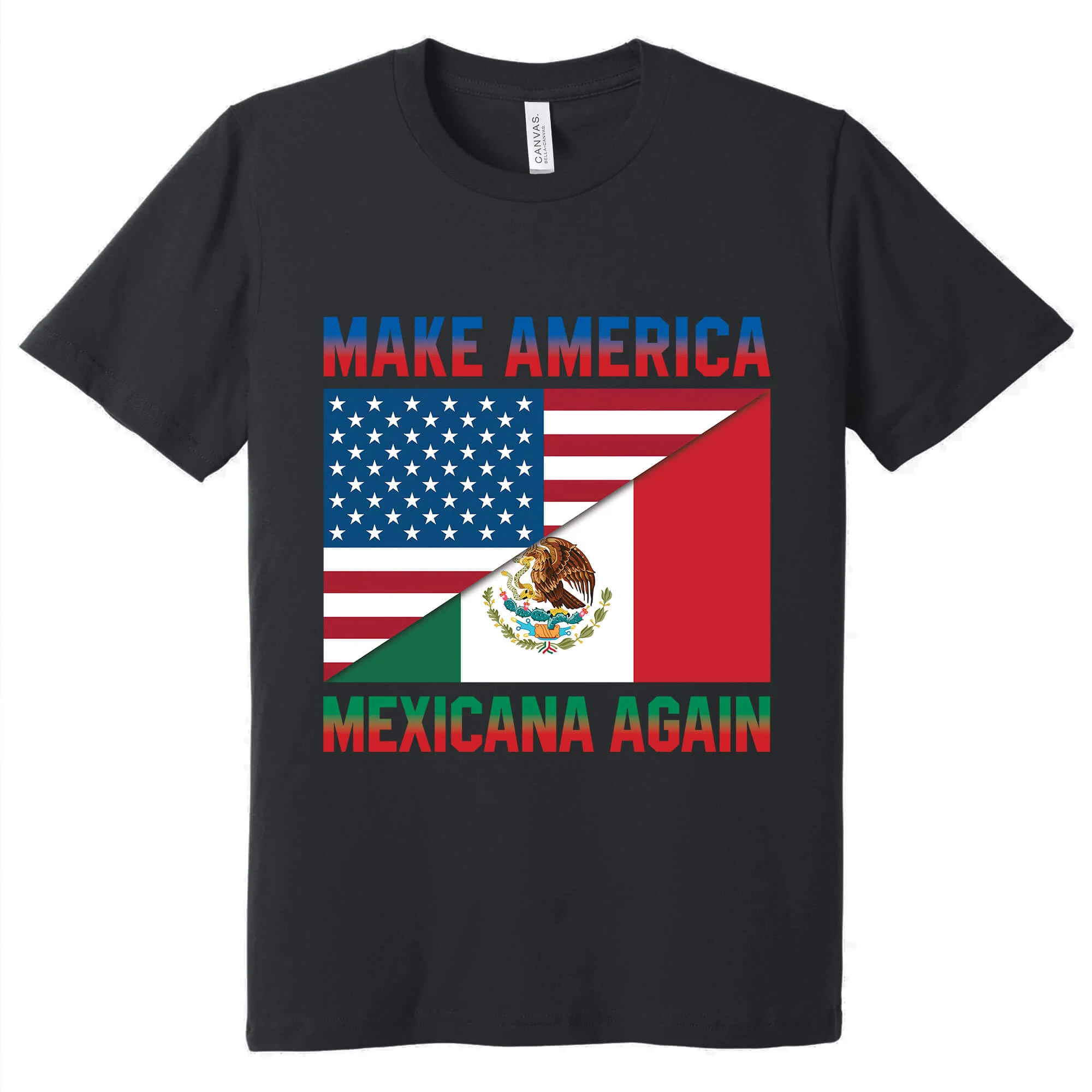 Make America Mexicana Again T-Shirt American Mexico T-Shirt