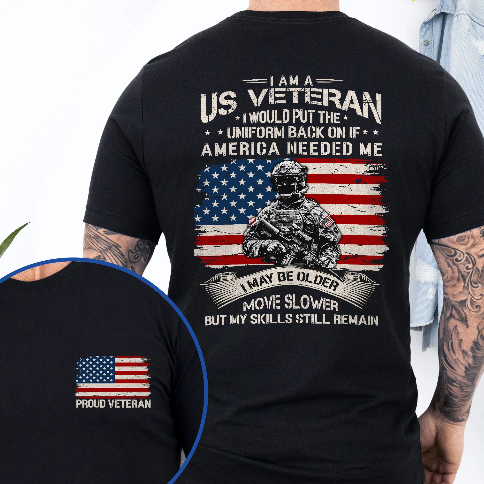 US Veteran I Would Put The Uniform Back On If America Needed Me T-Shirt