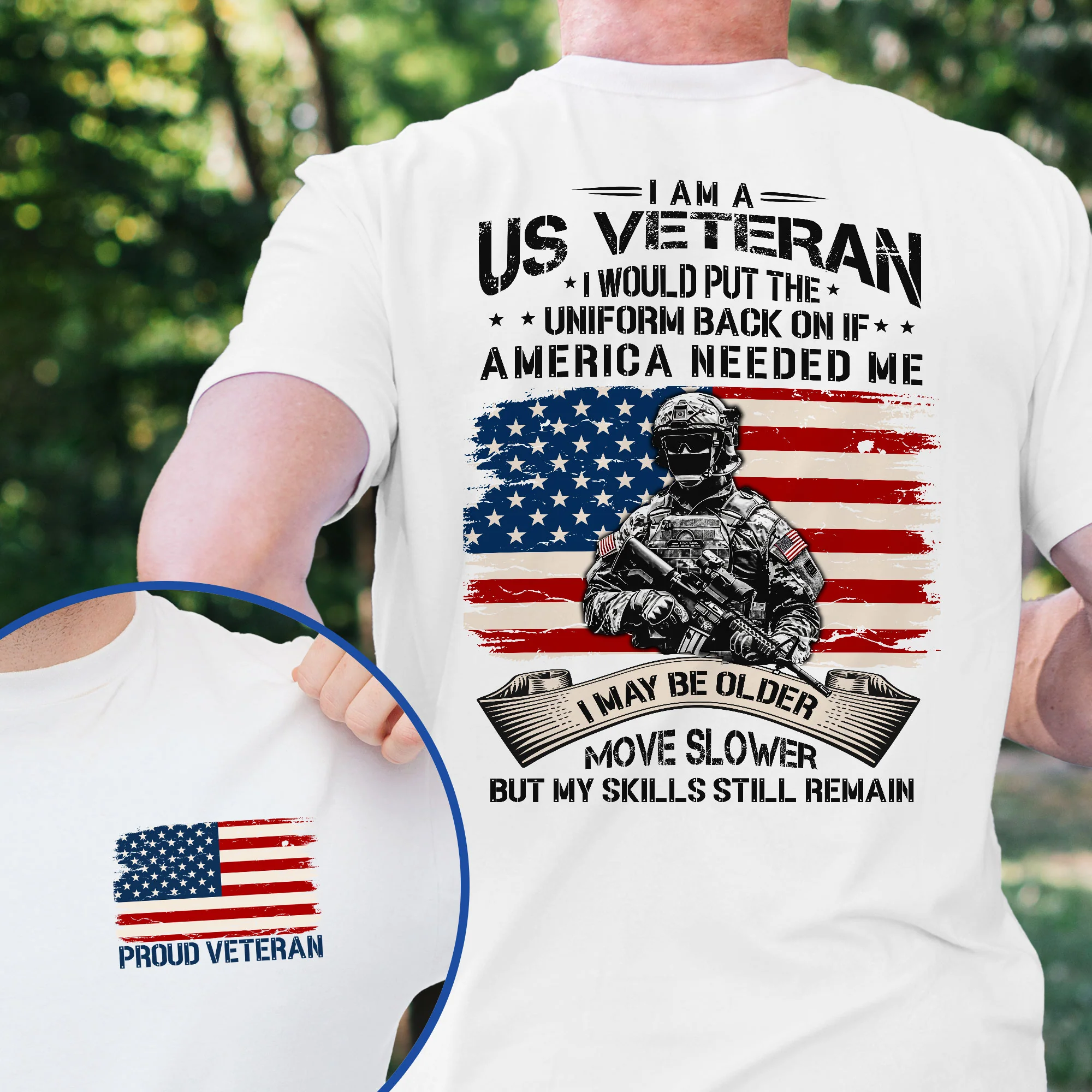 US Veteran I Would Put The Uniform Back On If America Needed Me T-Shirt