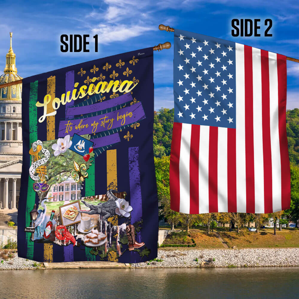 Louisiana, It's Where My Story Begins Two-Sided Flag