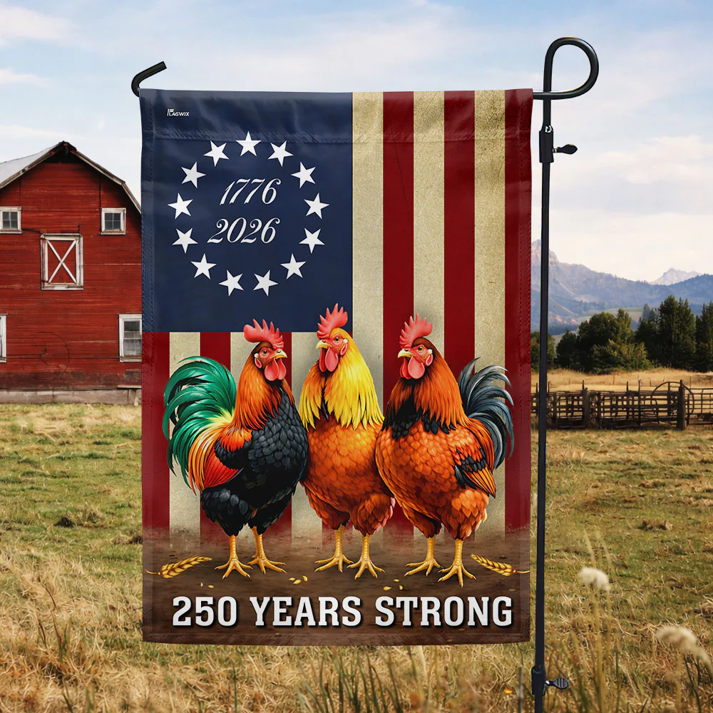 250 Years Strong 1776 2026 Chicken Flag, Patriotic Rooster Farm Decor