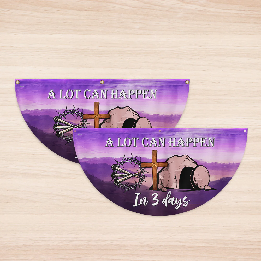 Easter A Lot Can Happen In 3 Days Non-Pleated Fan Flag