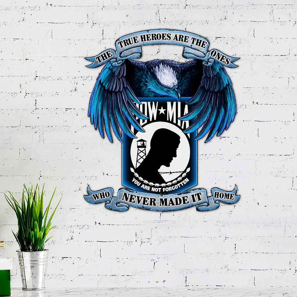Pow Mia True Heroes, You Are Not Forgotten Hanging Metal Sign