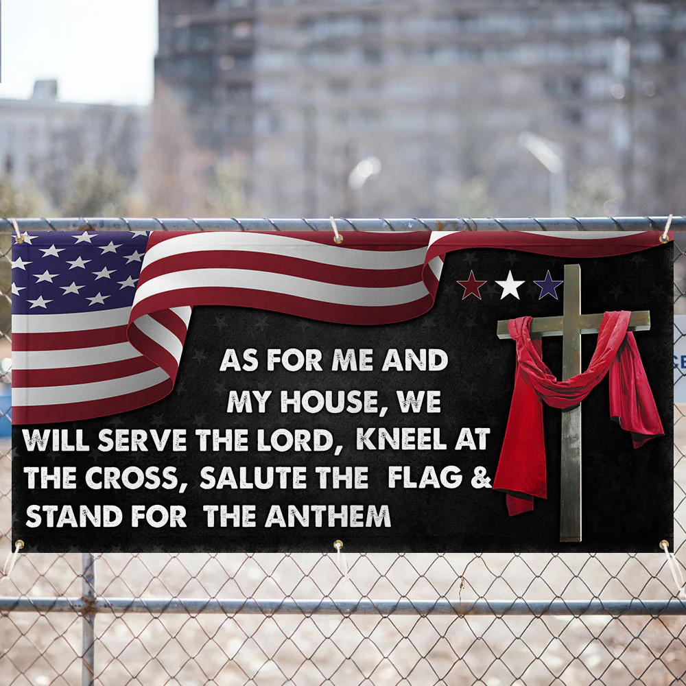 Jesus Cross American As For Me And My House We Will Serve The Lord Fence Banner
