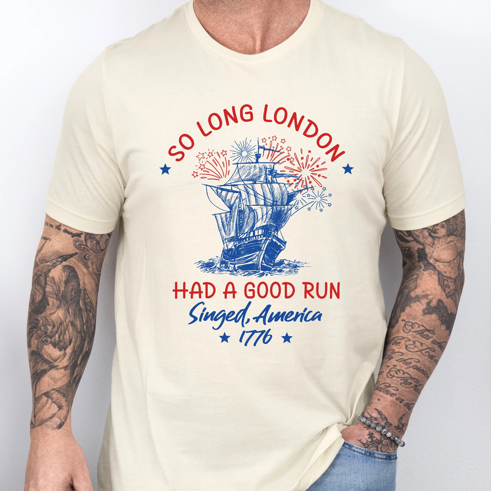 So Long London Had A Good Run Singed America 1776 T-Shirt