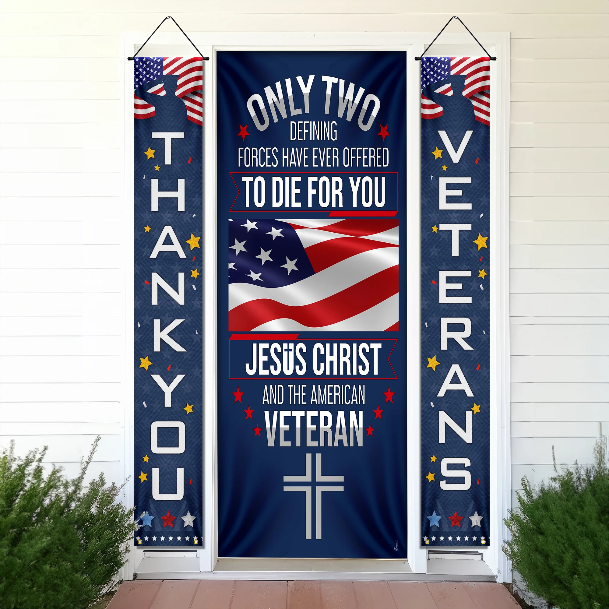 Veteran Door Cover and Banners Only Two Defining Forces Have Ever Offered to Die for You Jesus Christ and the American Veteran Patriotic Veterans Day Decor